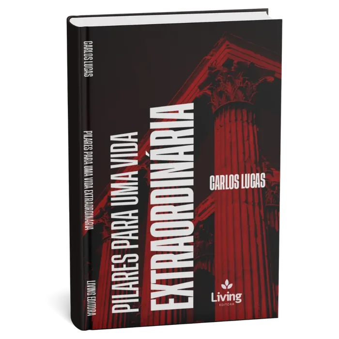 Livro Pilares para uma Vida Extraordinária, de Carlos Lucas, com capa preta e vermelha
